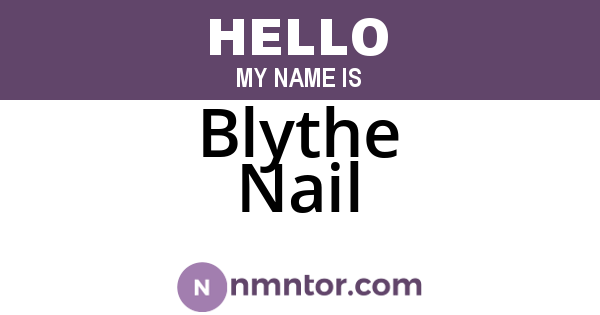 Blythe Nail