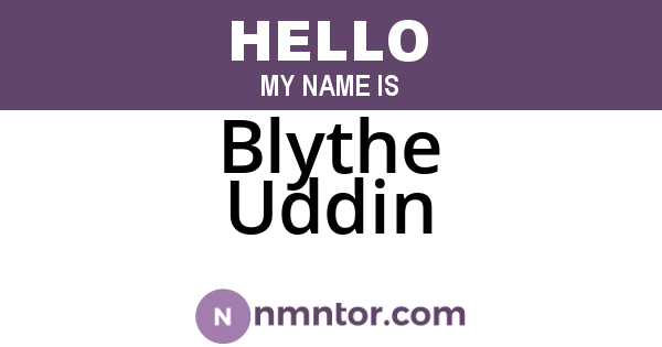 Blythe Uddin