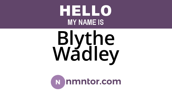 Blythe Wadley