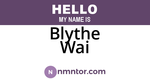 Blythe Wai
