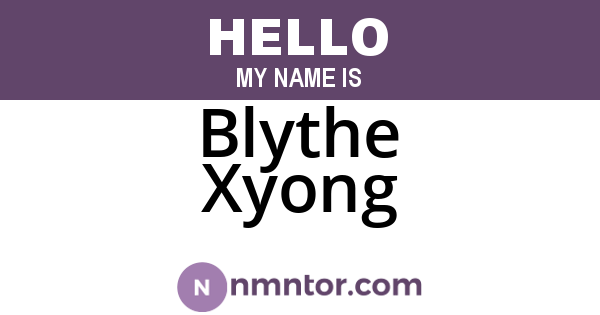 Blythe Xyong