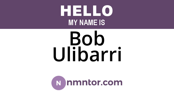 Bob Ulibarri