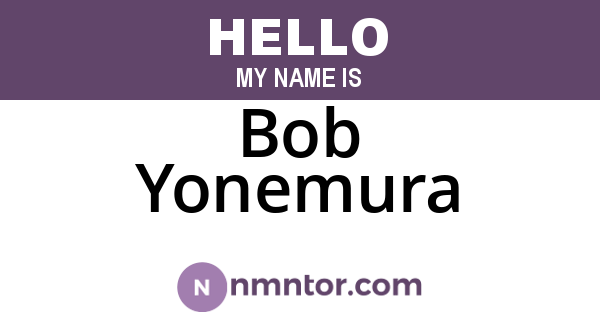 Bob Yonemura