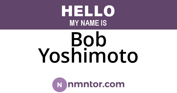 Bob Yoshimoto