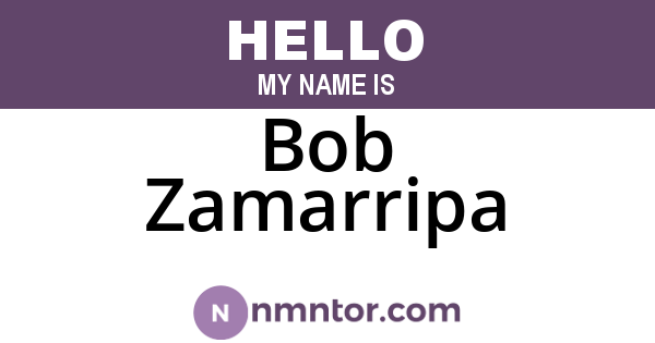 Bob Zamarripa