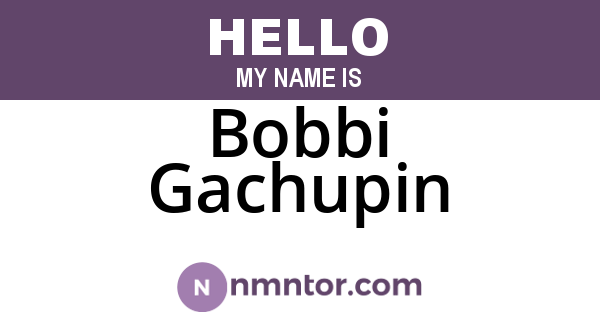 Bobbi Gachupin