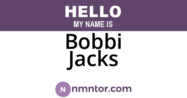 Bobbi Jacks