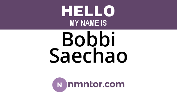 Bobbi Saechao