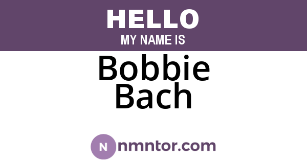 Bobbie Bach