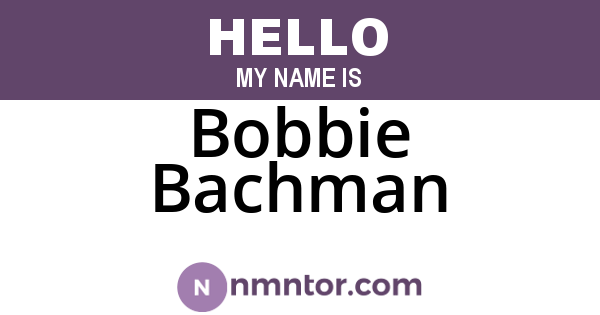 Bobbie Bachman
