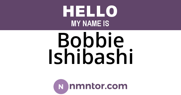 Bobbie Ishibashi