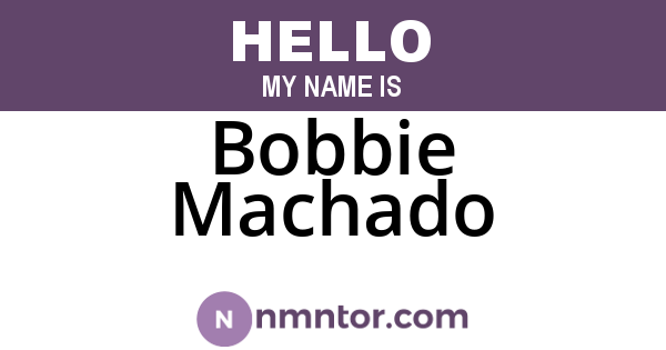 Bobbie Machado