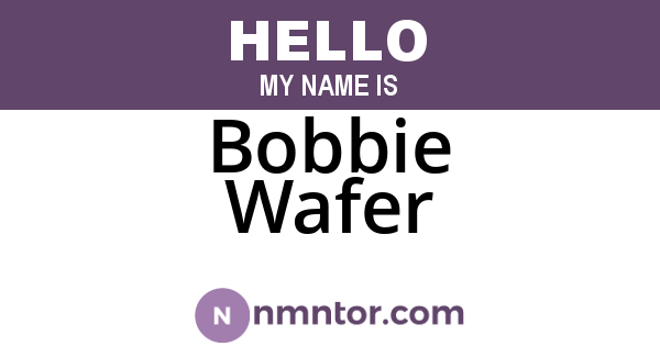 Bobbie Wafer