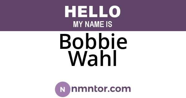 Bobbie Wahl