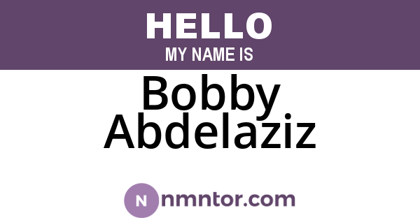 Bobby Abdelaziz