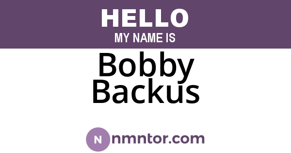 Bobby Backus