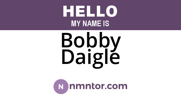 Bobby Daigle