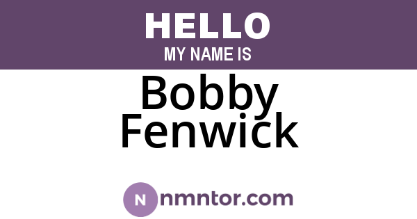 Bobby Fenwick