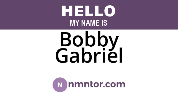 Bobby Gabriel