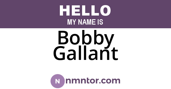 Bobby Gallant