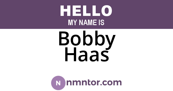 Bobby Haas