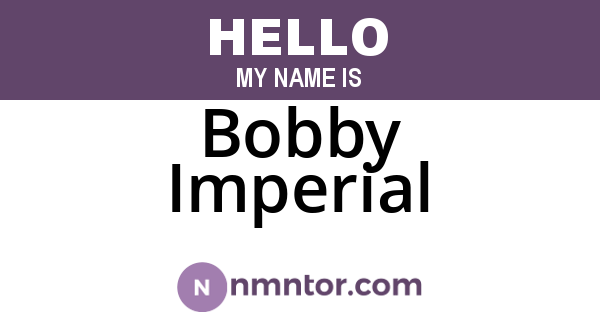 Bobby Imperial