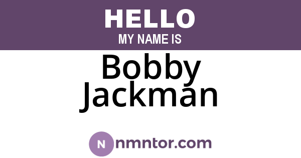 Bobby Jackman