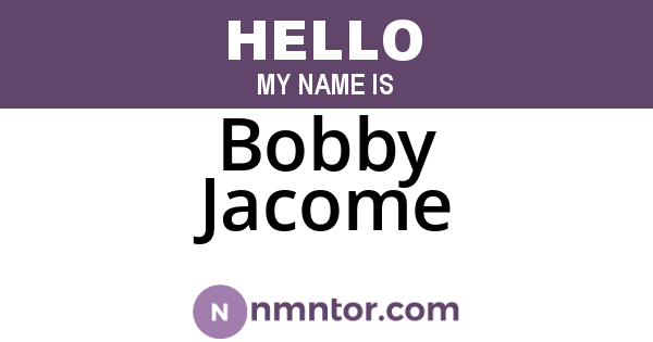 Bobby Jacome
