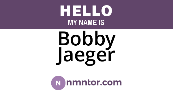 Bobby Jaeger