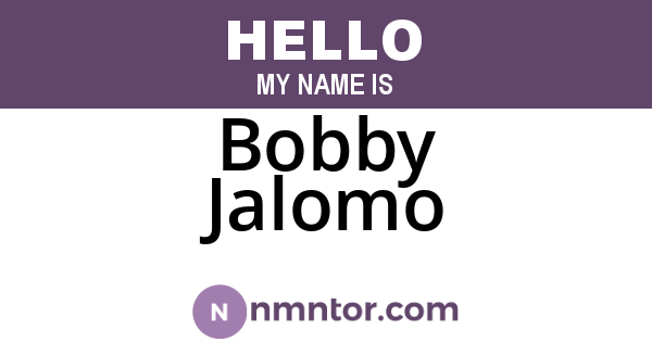 Bobby Jalomo