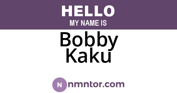 Bobby Kaku