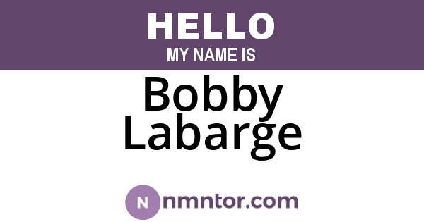 Bobby Labarge