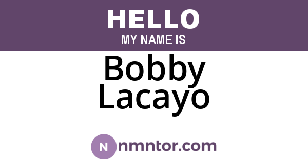 Bobby Lacayo