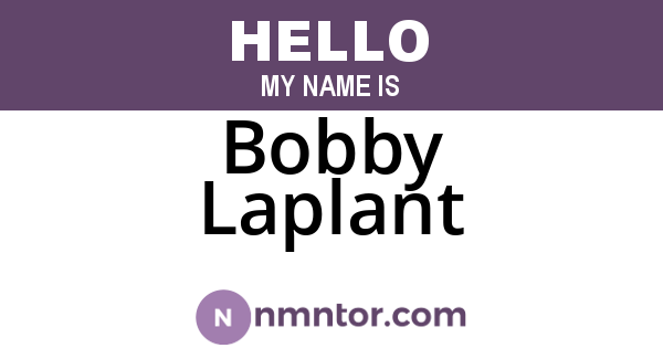 Bobby Laplant