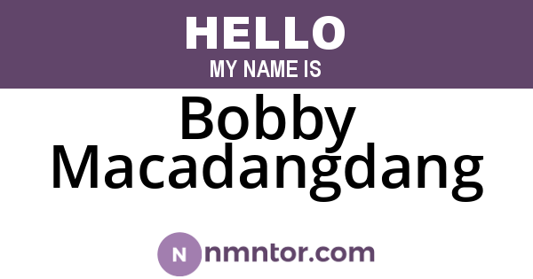 Bobby Macadangdang
