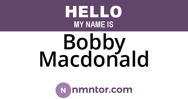 Bobby Macdonald