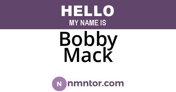 Bobby Mack