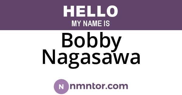 Bobby Nagasawa