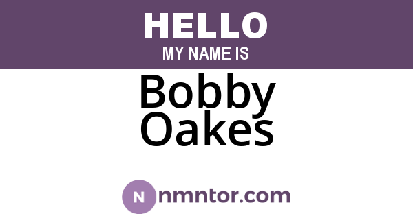 Bobby Oakes