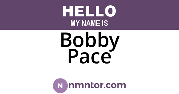 Bobby Pace