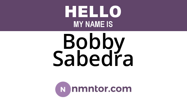Bobby Sabedra