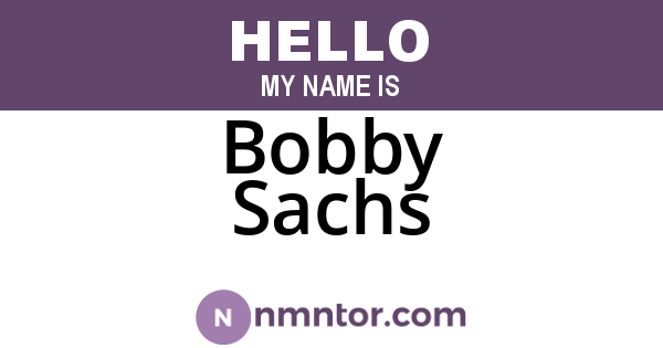 Bobby Sachs