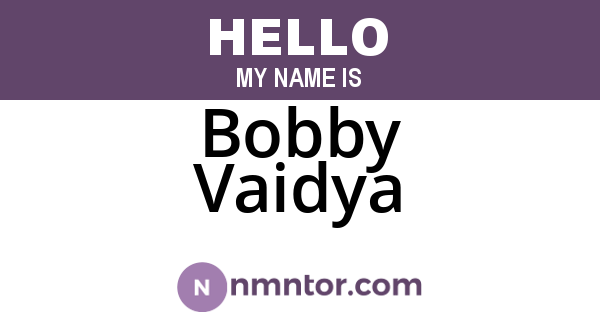 Bobby Vaidya