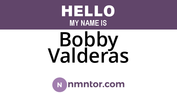 Bobby Valderas
