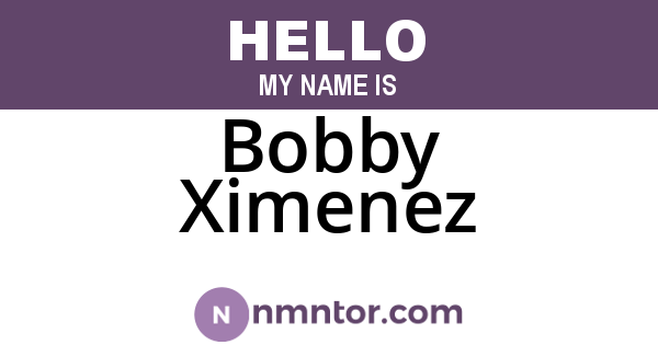 Bobby Ximenez