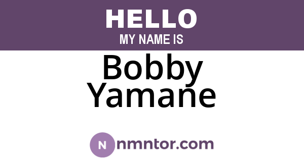 Bobby Yamane
