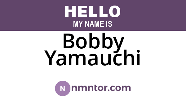 Bobby Yamauchi