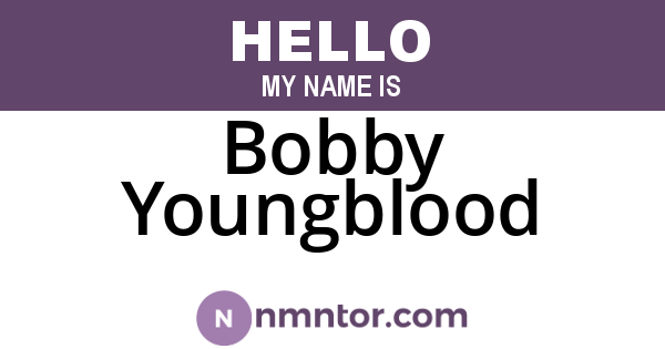 Bobby Youngblood