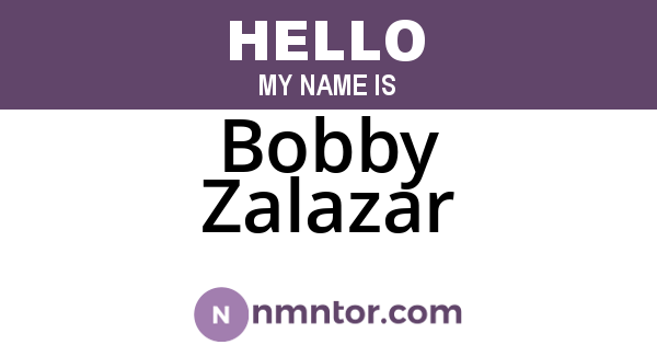 Bobby Zalazar