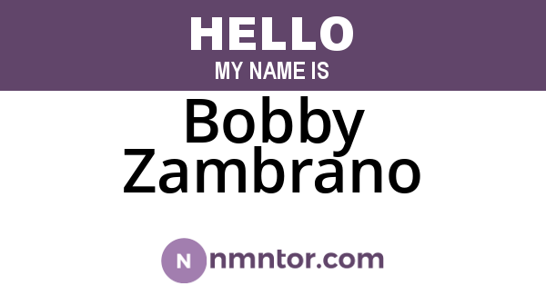 Bobby Zambrano
